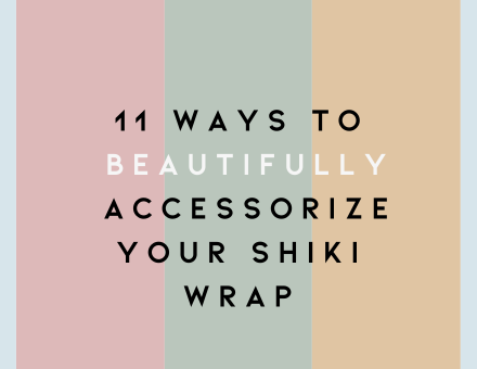 11 Ways to Beautifully Accessorize Your Shiki Wrap